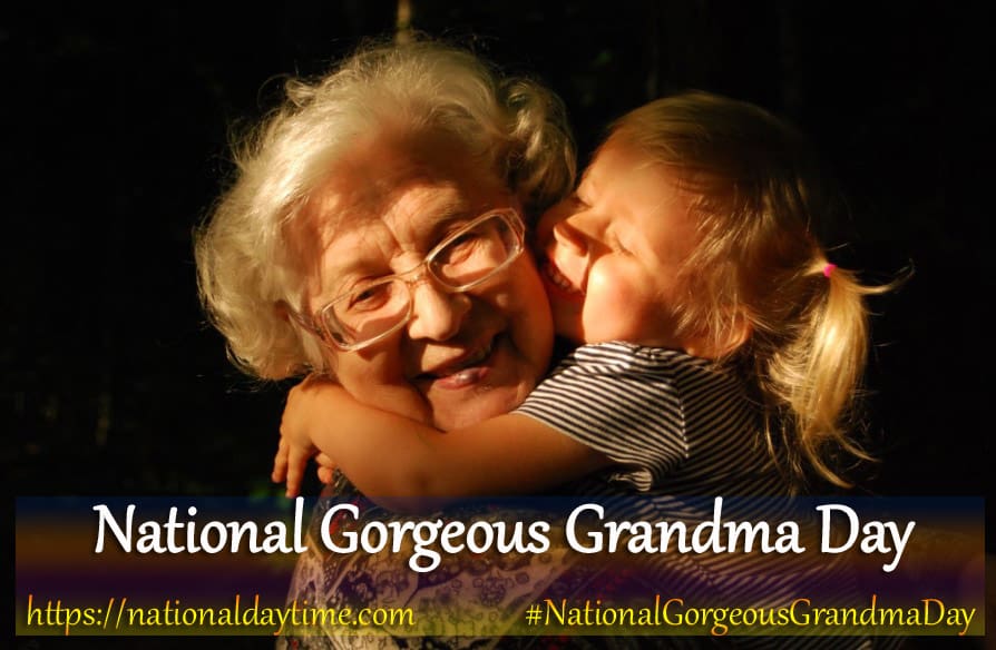 National Gorgeous Grandma Day