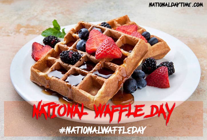 National Waffle Day 2021