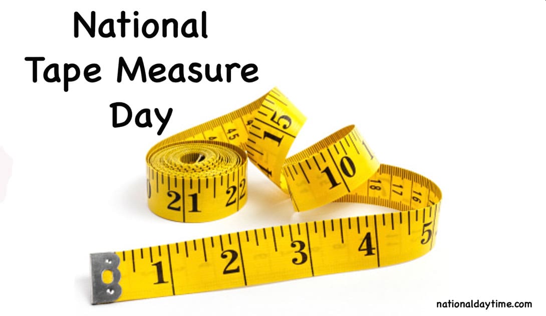 National Tape Measure Day 2023