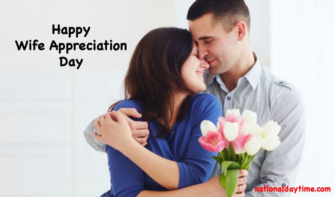 Happy National Wife Appreciation Day 2023